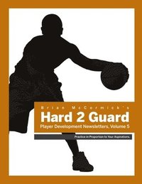 bokomslag Hard2Guard Player Development Newsletters, Volume 5