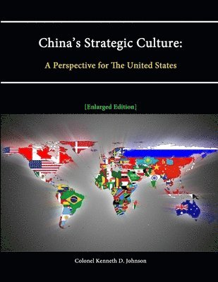 China's Strategic Culture: A Perspective for The United States 1