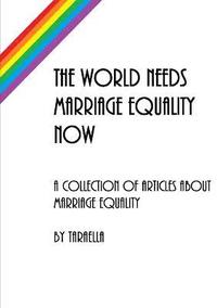 bokomslag World Needs Marriage Equality Now