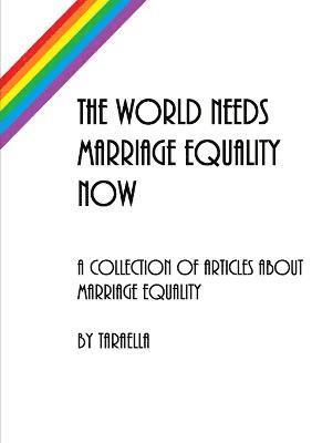 bokomslag The World Needs Marriage Equality Now