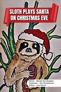 bokomslag Sloth Plays Santa on Christmas Eve A Short Kids Story