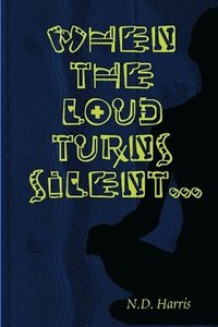 bokomslag When the Loud Turns Silent