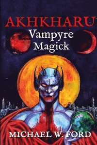 bokomslag Akhkharu - Vampyre Magick