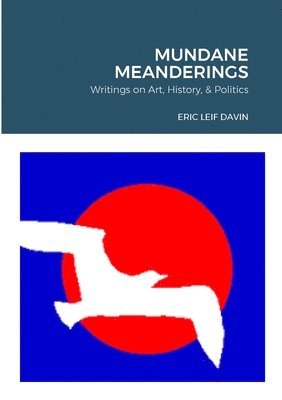 Eric Leif Davin - Mundane Meanderings, Häftad