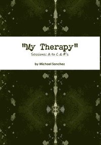 bokomslag My Therapy- Sessions A to C &#'s