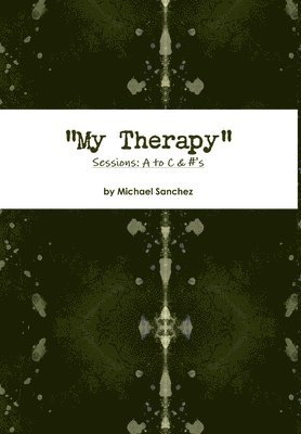 My Therapy- Sessions A to C &#'s 1