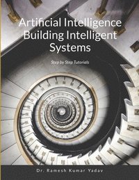 bokomslag Artificial Intelligence Building Intelligent Systems