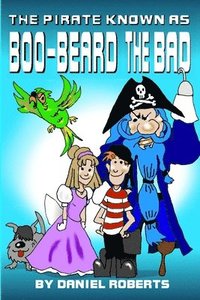 bokomslag Pirate Known as Boo-Beard the Bad