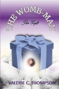 bokomslag The Womb-Man, the Gift