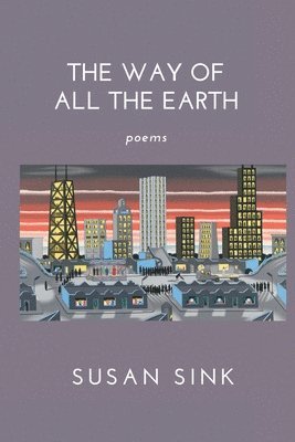 Susan Sink - Way of All the Earth, Häftad