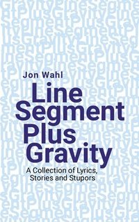 bokomslag Line Segment Plus Gravity