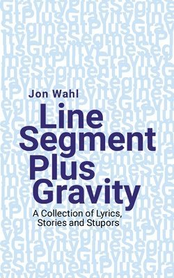 Line Segment Plus Gravity 1