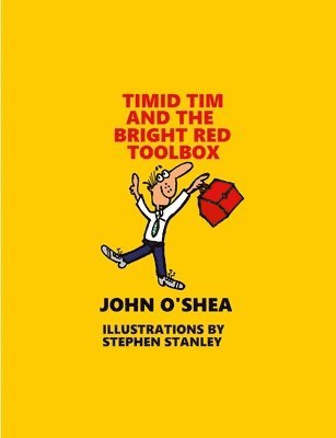 John O'Shea - Timid Tim and the Bright Red Toolbox- Colour Version, Häftad