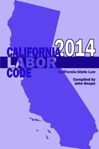 bokomslag California Labor Code 2014