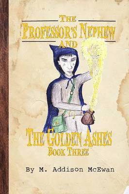 The Professor's Nephew and the Golden Ashes 1