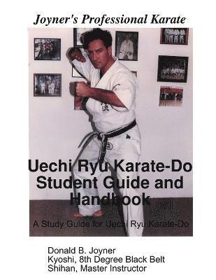 Donald Joyner - Uechi Ryu Karate-Do Student Guide and Handbook, Häftad