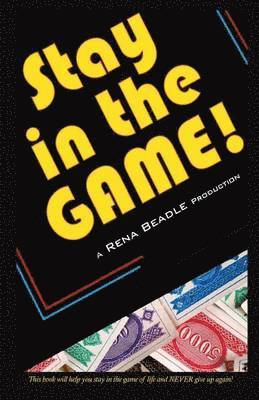 Rena Beadle - Stay in the Game, Häftad
