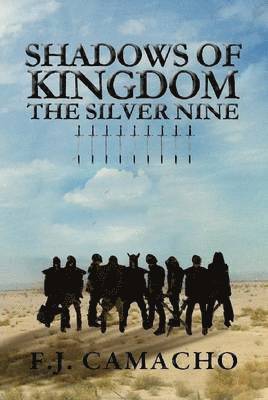 Francisco J. Camacho - Shadows of Kingdom:The Silver Nine, Häftad