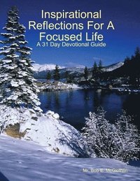 bokomslag Inspirational Reflections For A Focused Life