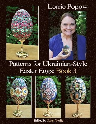 Lorrie Popow, Sarah Wolfe - Patterns for Ukrainian-Style Easter Eggs, Häftad