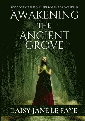 Awakening the Ancient Grove 1