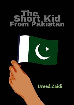 bokomslag The Short Kid From Pakistan