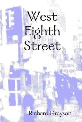 Richard Grayson - West Eighth Street, Häftad