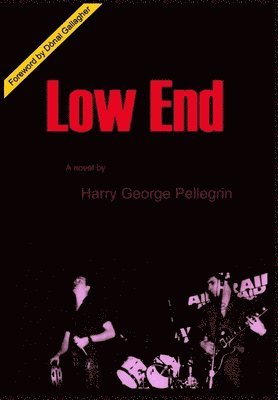 Harry George Pellegrin - Low End, Inbunden