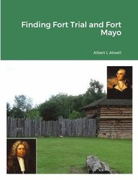 bokomslag Finding Fort Trial and Fort Mayo