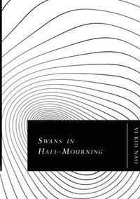 bokomslag Swans In Half-Mourning