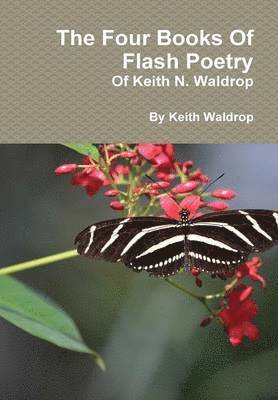 The Books Of Flash Poetry Of Keith N. Waldrop 1