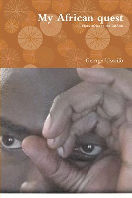 George Uwaifo - My African quest, Häftad