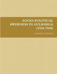 bokomslag Socio-Political Awerness in Gulbarga (1936-1948)