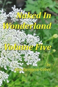 bokomslag Naked In Wonderland Volume Five