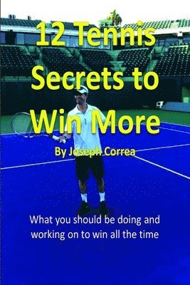 bokomslag 12 Tennis Secrets to Win More