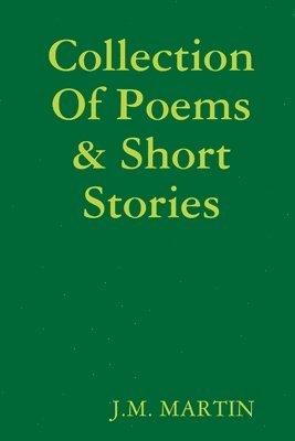 Collection Of Poems & Short Stories 1