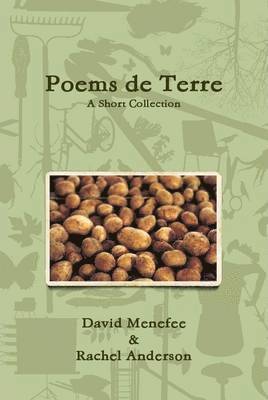 David Menefee, Rachel Anderson - Poems De Terre, Inbunden