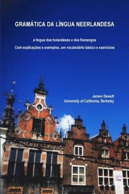 bokomslag Gramatica Da Lingua Neerlandesa, a Lingua DOS Holandeses e DOS Flamengos