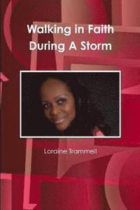 bokomslag Walking in Faith During A Storm