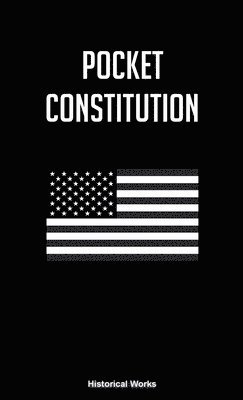 Historical Works - Pocket Constitution, Häftad
