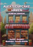 bokomslag Alex's Cupcake Haven: Korean Version