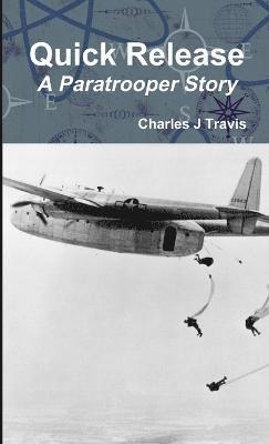 Quick Release A Paratrooper Story 1