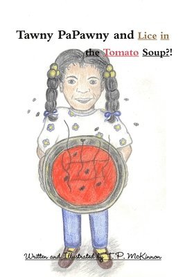 Tawny PaPawny and Lice in the Tomato Soup! 1