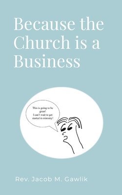 Because the Church is a Business 1