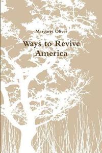 bokomslag Ways to Revive America