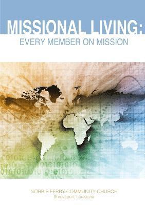 Missional Living: Every Member on Mission 1