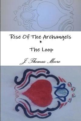 bokomslag Rise of the Archangels * the Loop