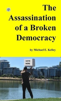 bokomslag Assassination of a Broken Democracy
