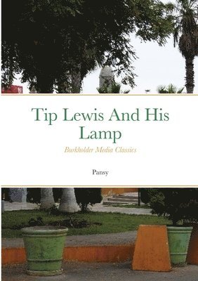 Pansy - Tip Lewis and his Lamp, Häftad