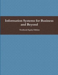 bokomslag Information Systems for Business and Beyond